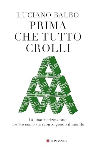 Prima che tutto crolli. La finanziarizzazione: cos'è e come sta sconvolgendo il mondo