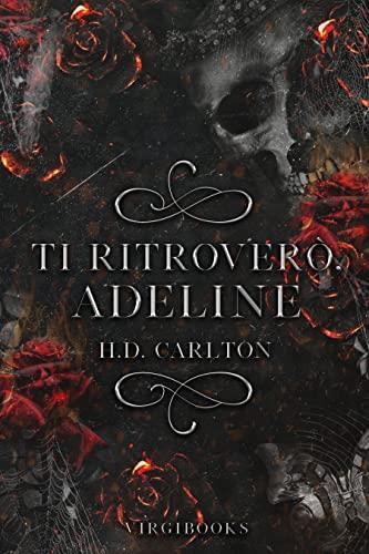 Ti ritroverò, Adeline (Il gatto e il topo Vol. 2)