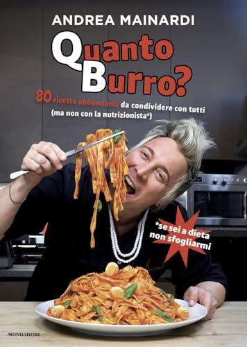 Quanto burro? 80 ricette abbondanti da condividere con tutti