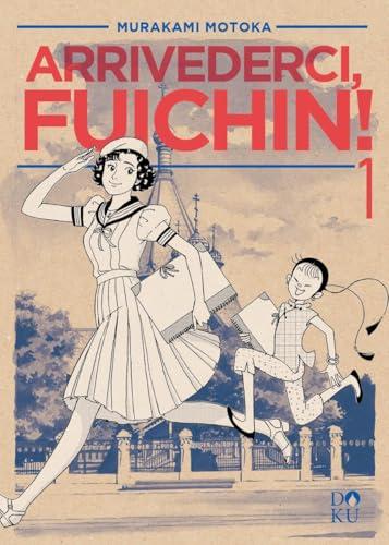 Arrivederci Fuichin! (Vol. 1)
