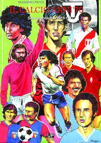Il calcio anni '70. 1975-1977 (Vol. 2)