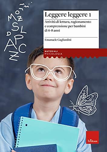 Leggere Leggere: Volume per la Scuola Primaria (6-8 anni)