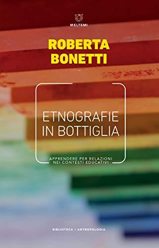 Etnografie in bottiglia. Apprendere per relazioni nei contesti educativi