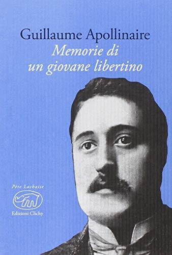 Memorie di un giovane libertino - Guillaume Apollinaire
