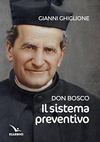Don Bosco: il sistema preventivo. Maestro per l'educazione
