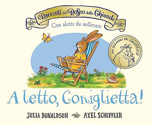 I racconti del Bosco delle Ghiande. A letto, Coniglietta! Ediz. a colori