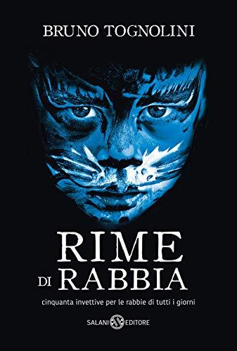 Rime di Rabbia: Cinquanta Invettive per Liberare le Emozioni Quotidiane