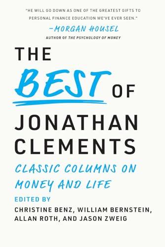 The Best of Jonathan Clements: Classic Columns on Money and Life