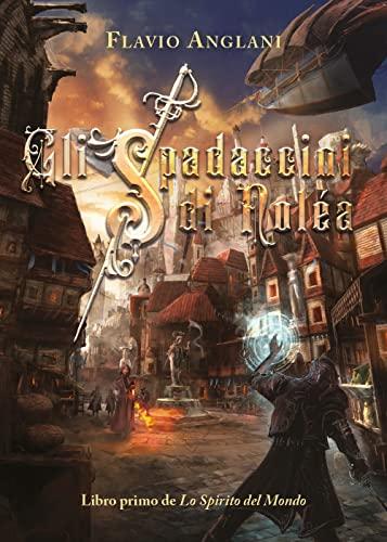 Gli Spadaccini di Noléa: Vol. 1