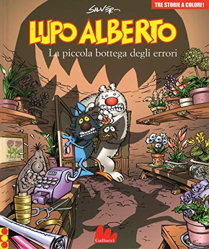 Lupo Alberto. Tre storie a colori. La piccola bottega degli errori