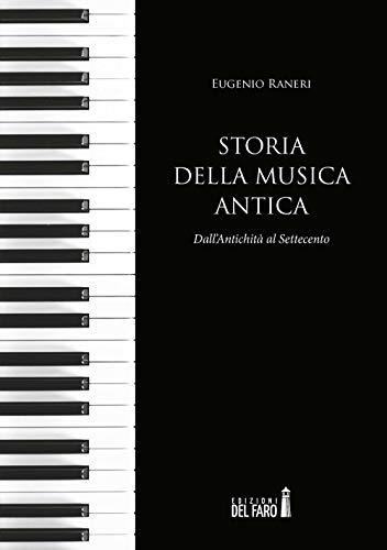 Storia della musica antica. Dall'antichità al Settecento