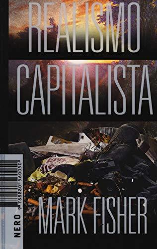Realismo capitalista di Mark Fisher