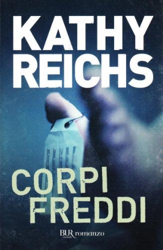 Corpi freddi - Kathy Reichs