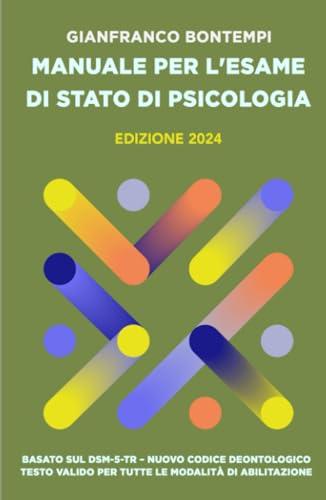Manuale per l'Esame di Stato di Psicologia. Edizione 2024