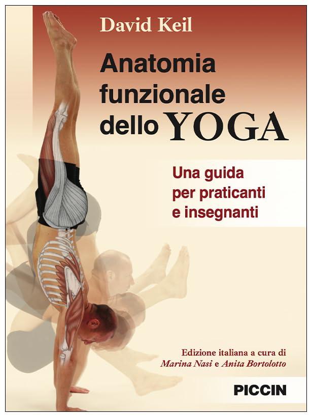 Anatomia funzionale dello yoga. Una guida per praticanti e insegnanti