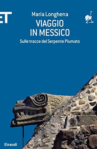 Viaggio in Messico: Sulle tracce del Serpente Piumato
