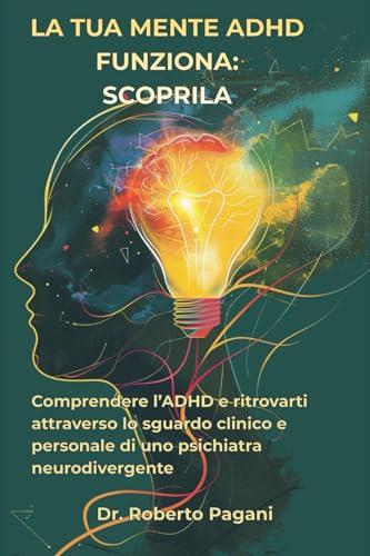 La tua mente ADHD funziona: scoprila
