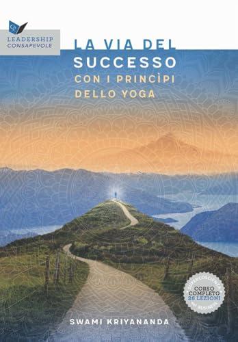 La via al successo con i principi dello yoga