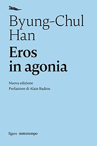Eros in Agonia - Nuova edizione