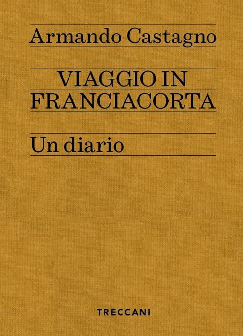 Viaggio in Franciacorta: Un Diario tra Vigne e Sapori