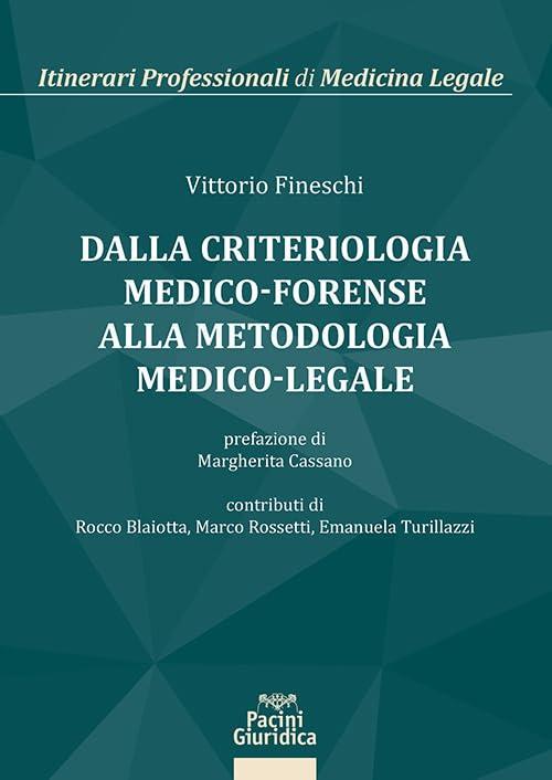 Dalla criteriologia medico-forense alla metodologia medico-legale