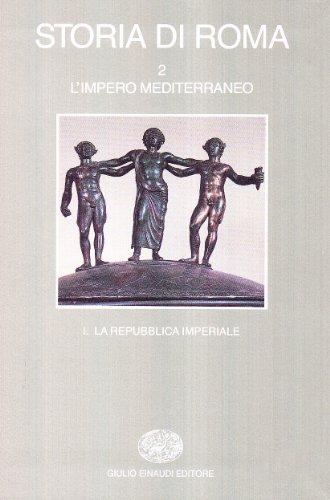 Storia di Roma: L'Impero Mediterraneo. La Repubblica Imperiale