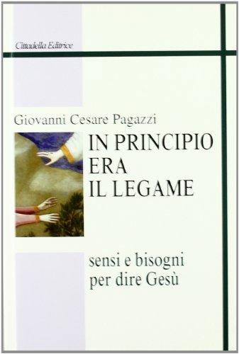 In principio era il legame: sensi e bisogni per dire Gesù