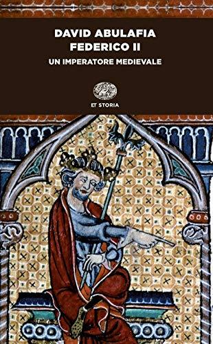 Federico II. Un imperatore medievale - David Abulafia