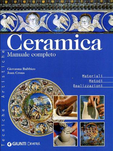 Ceramica. Manuale completo
