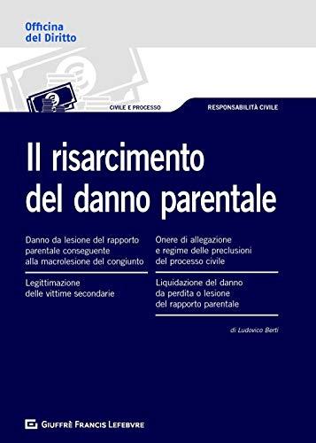 Risarcimento del danno parentale - Guida pratica e formulario