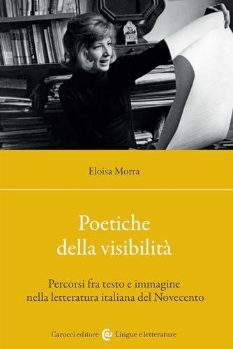 Poetiche della visibilità: percorsi fra testo e immagine nella letteratura italiana del Novecento