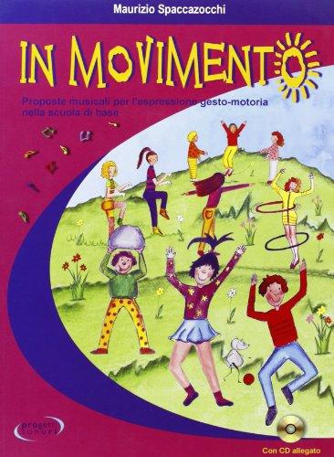 In movimento proposte musicali per l'espressione gesto-motoria nella scuola di base