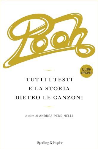 POOH - Tutti i testi e la storia dietro le canzoni