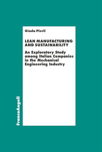 Lean Manufacturing e Sostenibilità: Uno Studio Esplorativo nelle Aziende Meccaniche Italiane