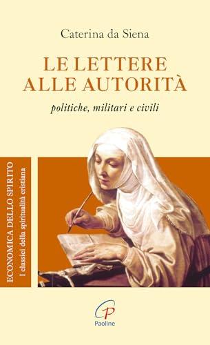 Le Lettere alle Autorità Politiche, Militari, Civili di Santa Caterina da Siena