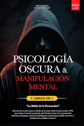 Psicologia Oscura & Manipolazione Mentale: 7 Libri in 1