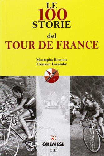 Le 100 storie del Tour de France