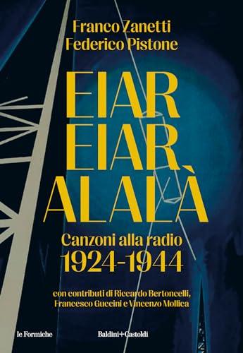 Eiar Eiar Alalà canzoni alla radio 1924-1944