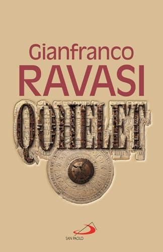 Qohelet. Il libro più originale e «scandaloso» dell'Antico Testamento