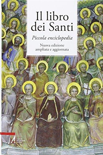 Il libro dei santi. Piccola enciclopedia
