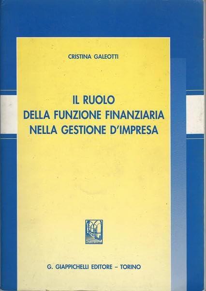 Il Ruolo della Funzione Finanziaria nella Gestione d'Impresa