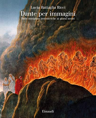 Dante per immagini dalle miniature trecentesche ai giorni nostri