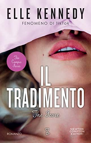 Il tradimento. The campus series. The score