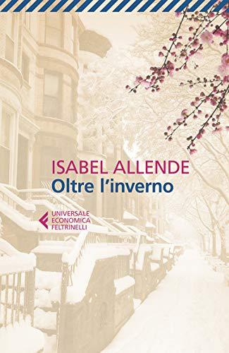 Oltre l'inverno - Isabel Allende - Feltrinelli