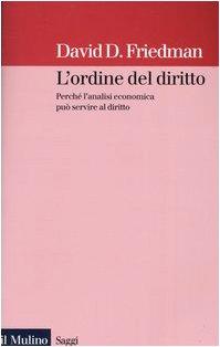 L'ordine del diritto. Perché l'analisi economica può servire al diritto
