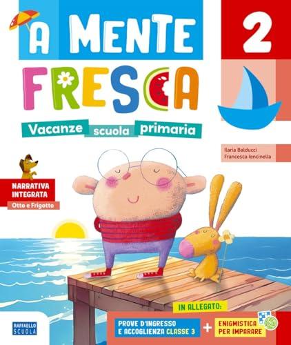 A Mente Fresca. Per la Scuola Primaria