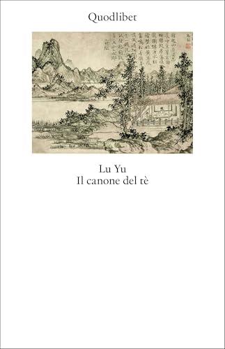 Il canone del tè. Testo cinese a fronte