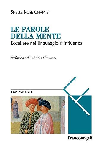 Le parole della mente. Eccellere nel linguaggio d'influenza (Masters of learning. Fondamenti Vol. 3)