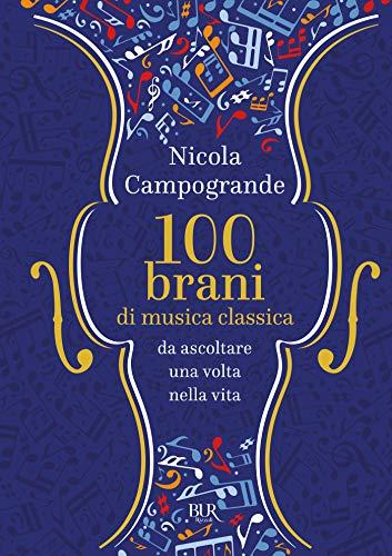 100 Brani di Musica Classica da Ascoltare Assolutamente