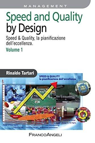 Speed and quality by design. Speed & quality, la pianificazione dell'eccellenza